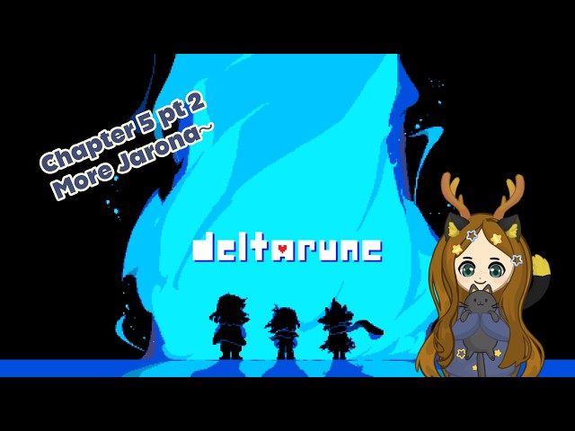 💫Deltarune|Chapter 5 It's Time for More Jarona~