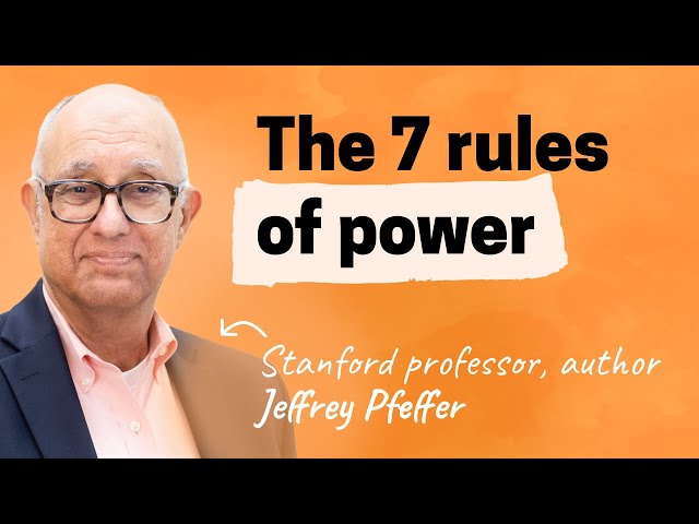 The paths to power: How to grow your influence and advance your career | Jeffrey Pfeffer (Stanford)
