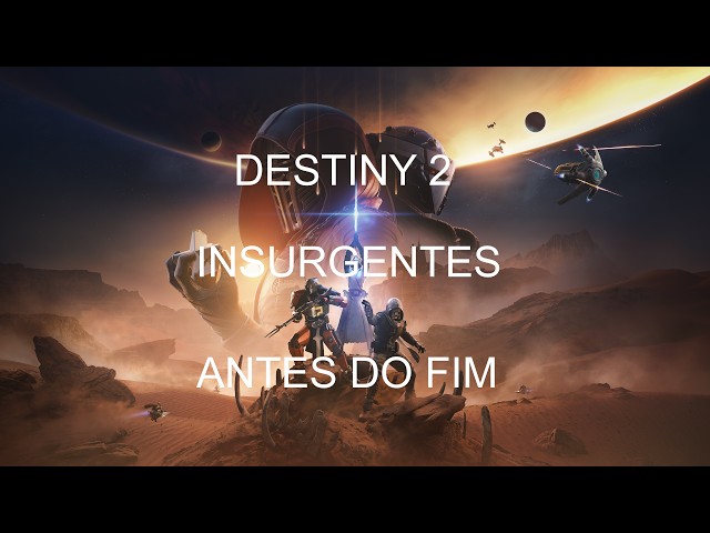 Destiny 2 - A Forma Final - Insurgentes - Antes do FIM - Eyefinity 48:9 7680x2048 60Hz 150%(12k)