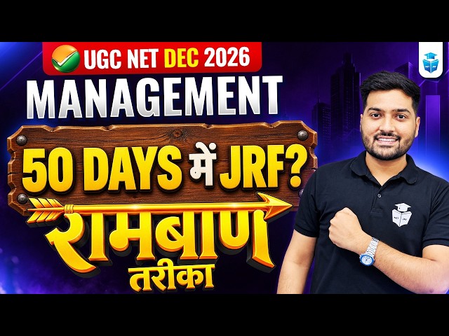 UGC NET Management Dec 2026 | Last 50 Days Complete Strategy for JRF