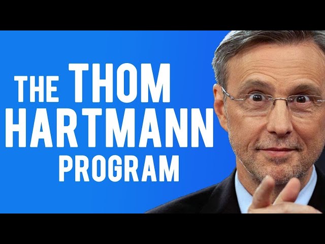 The Thom Hartmann Program Live (9/10/2026)