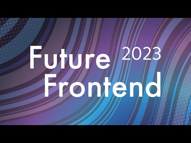 Future Frontend 2023