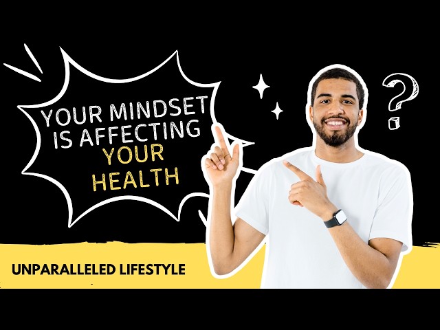 How Does Mindset Influence Physical and Emotional Health?