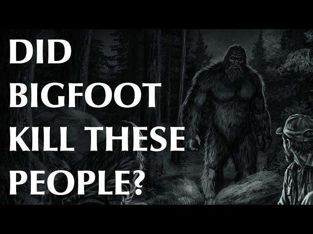 Slain by Sasquatch?