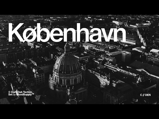 Copenhagen Dark Dub Techno Set