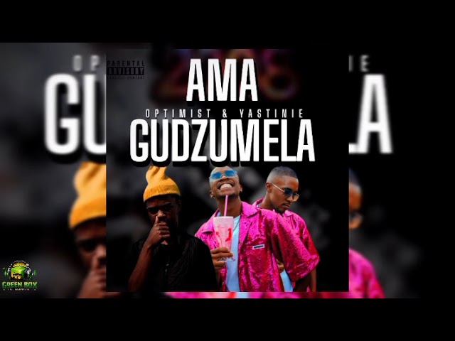 Optimist & Yastinie - Ama Gudzumela (Official Audio) Ft. Djy lindtz 