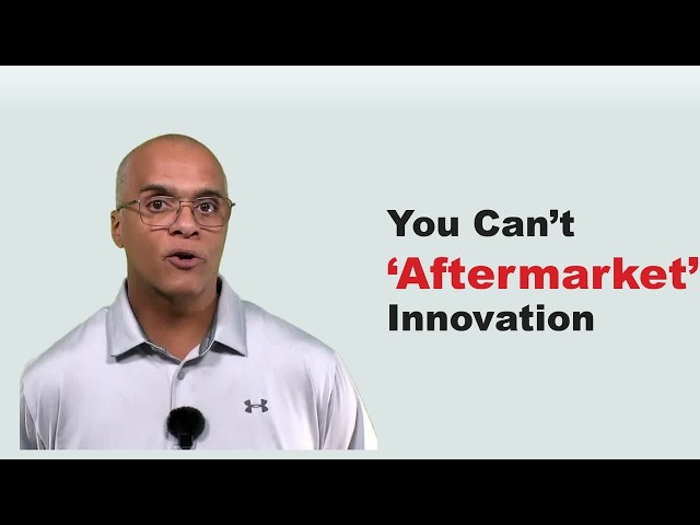 Why You Can't Aftermarket Innovation
