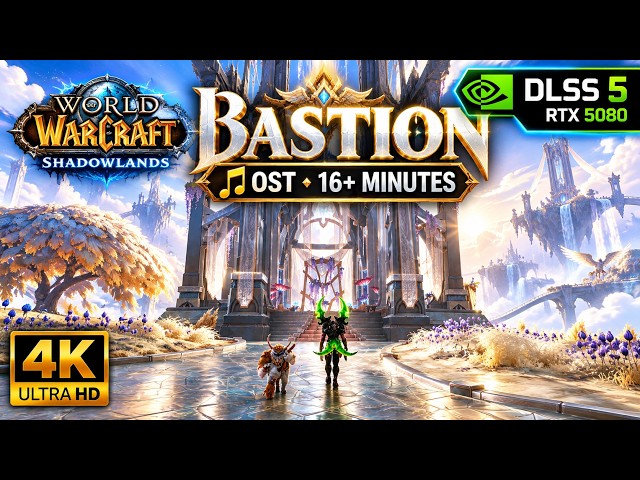 WoW Shadowlands looks Breath-Taking in 4K DLSS 5! | WoW Midnight Bastion Zone OST Music | RTX 5080