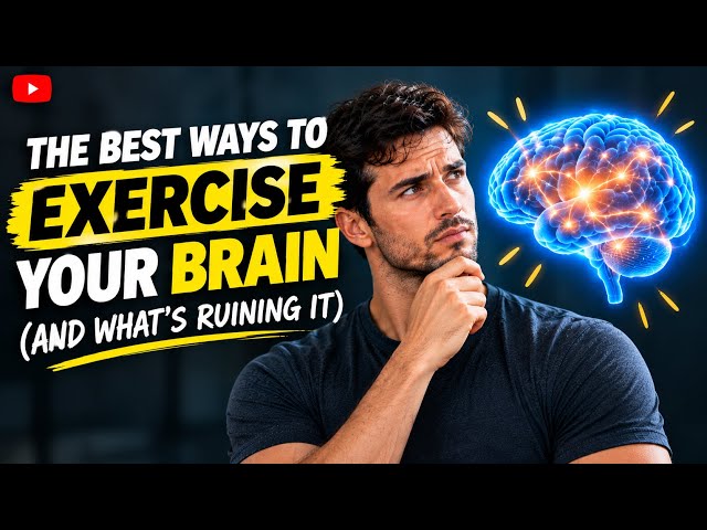 The Best Ways To Exercise Your Brain (And What’s Ruining It).