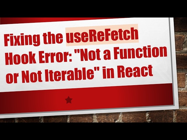 Fixing the useReFetch Hook Error: "Not a Function or Not Iterable" in React