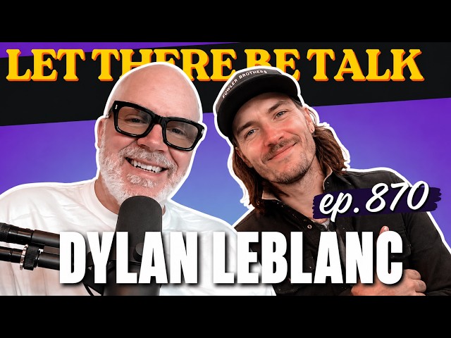 Ep 870 : Dylan LeBlanc / Singer Songwriter #singersongwriter