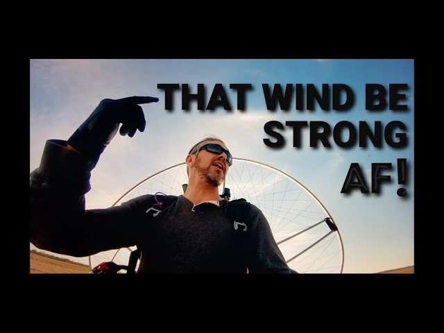 Flying Backwards!  Perspectives on High Wind Paramotor Flying with Kyle O