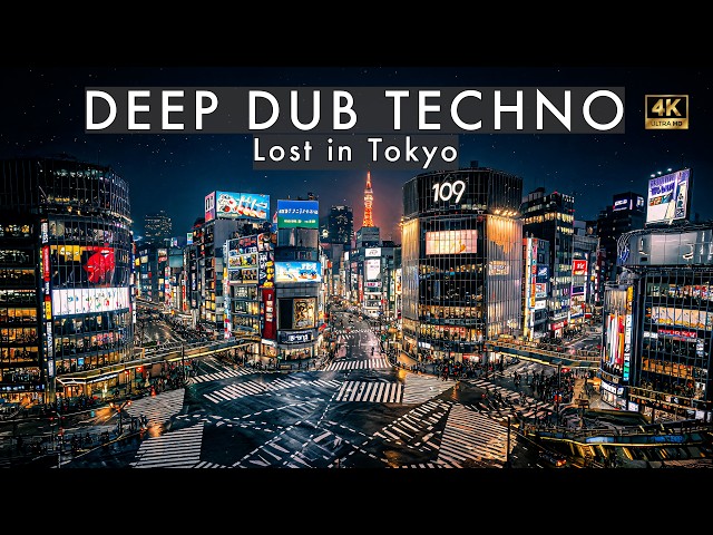 Deep Dub Techno Mix 2026 | Lost in Tokyo | Shibuya Scramble | Cinematic 4K Visuals