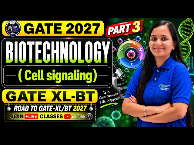 L-33 | Biotechnology | GATE XL 2027 | Cell Signaling Part 3 | #GATE2027 #LifeScience