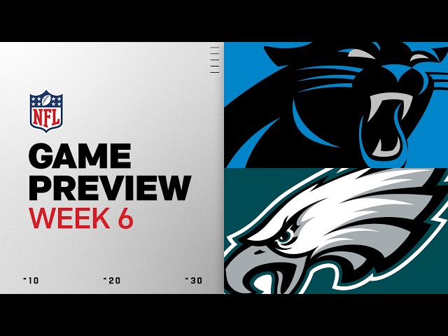 Carolina Panthers vs Philadelphia Eagles | 2026 Week 6 Game Preview