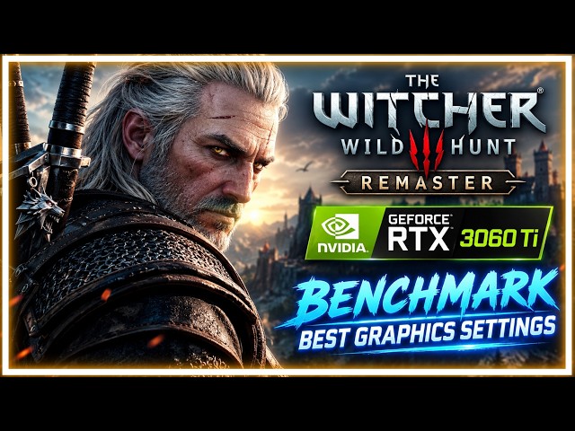 WITCHER 3 Remastered - RTX 3060 Ti BENCHMARK / Best Graphics Settings
