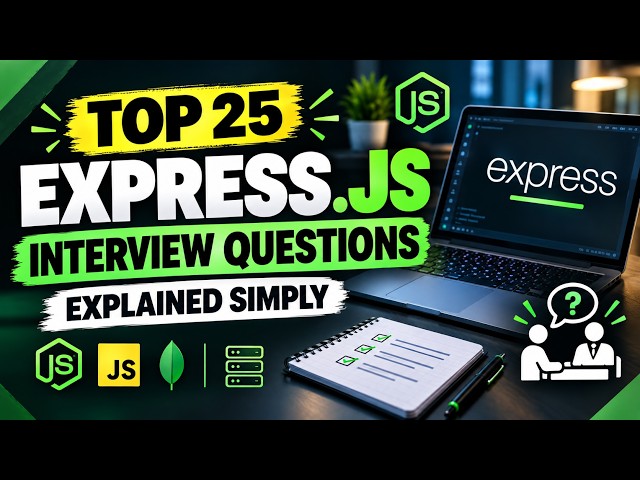 Top 25 Express.js Interview Questions & Answers | Express.js Interview Preparation