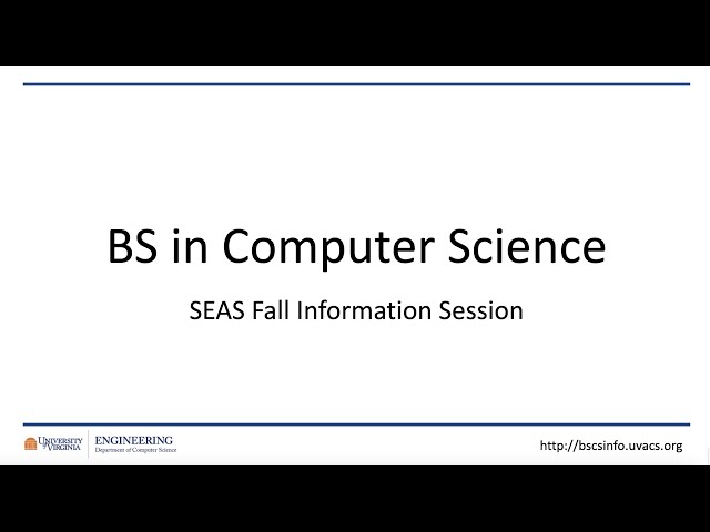 UVA Computer Science - Bachelor of Science Information Session - Fall 2022