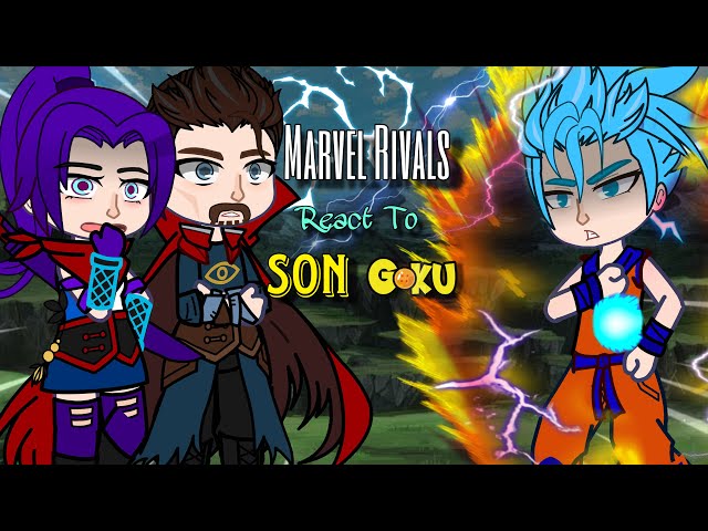 Marvel Rivals React To Son Goku // 🐉Dragon Ball🌟 // Gacha React