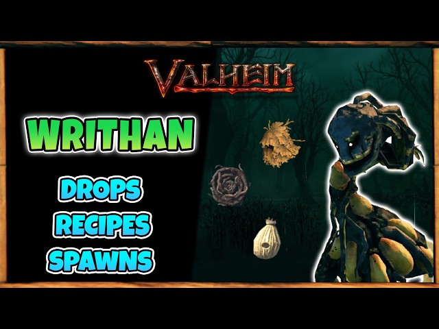 The WRITHAN  |  Drops, Recipes and Spawning  |  Valheim 1.0