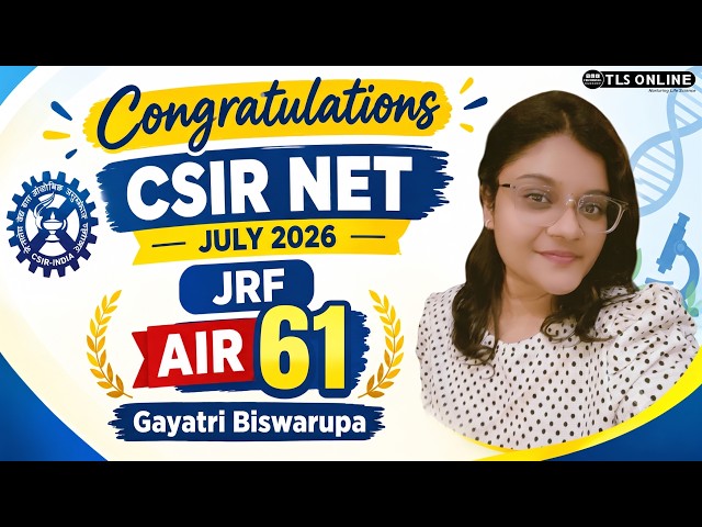 CSIR NET Life Science July 2026 Topper AIR 61 | Live Interaction with Gayatri Biswarupa | CSIR JRF
