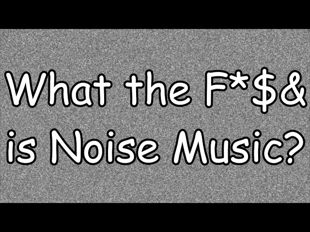 HISTORY of Noise Music