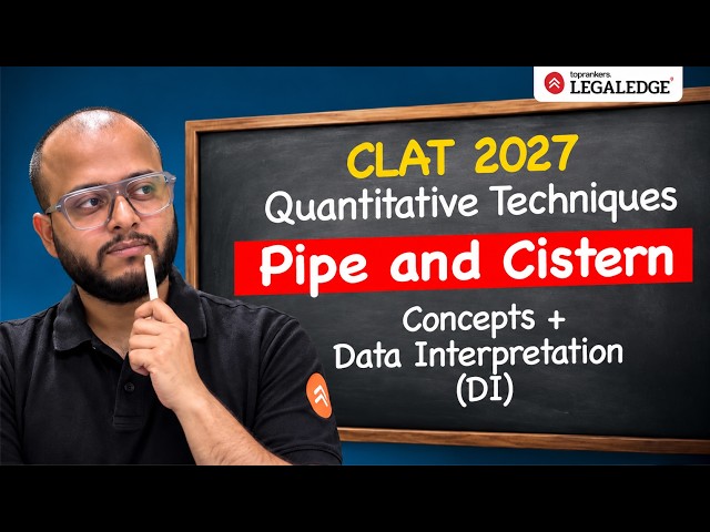 CLAT 2027 Quantitative Techniques | Pipe and Cistern | Manoj Sir | LegalEdge
