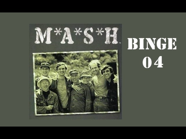 MASH  (Binge #04)