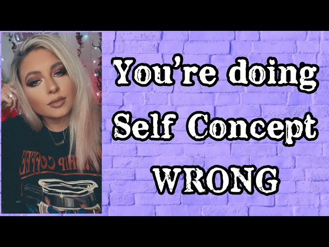 Self Concept for Manifesting | let’s talk