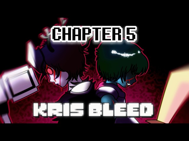 The RETURN Of Kris Bleed | Deltarune Chapter 5