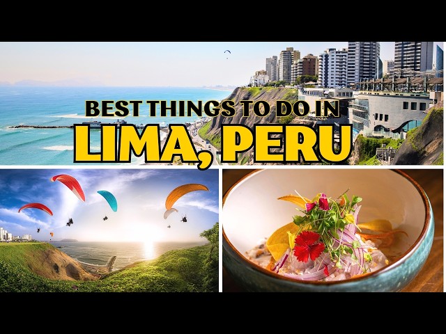 Lima, Peru Travel Guide: BEST Things to Do, Where to Stay & What to Know