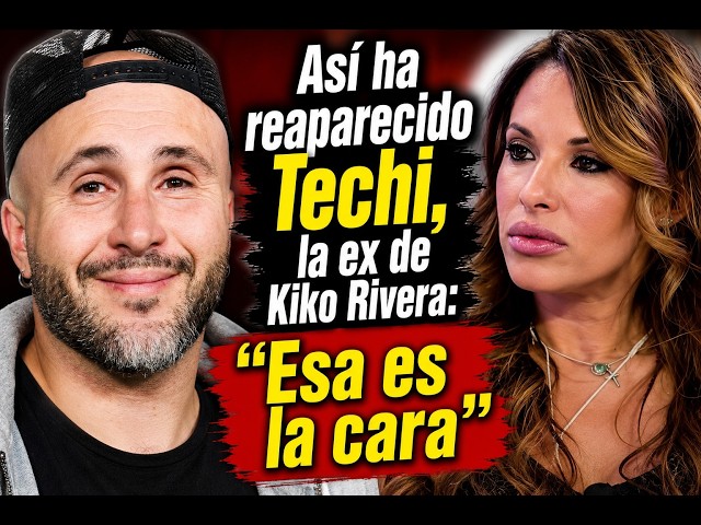 This Is How Techi, Kiko Rivera's Ex, Reappeared
