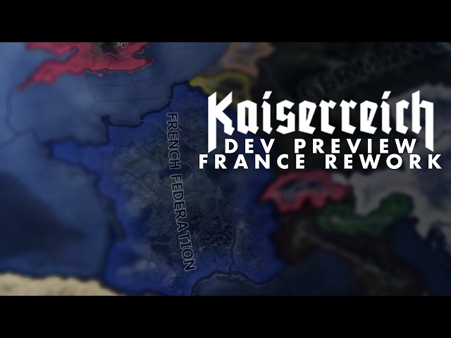 Dev Preview: France Rework | Kaiserreich HOI4