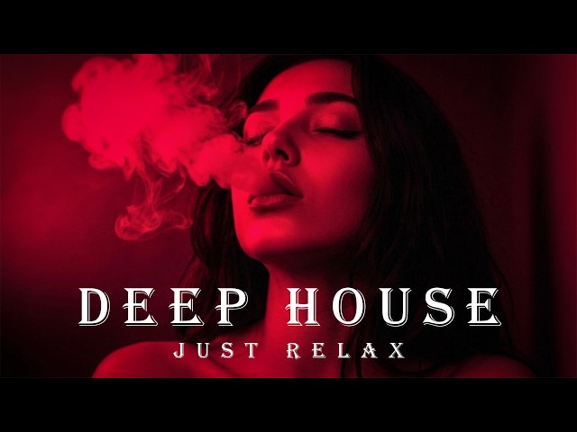 Smoke Mood - Just Relax | Chill House & Deep House Mix 🎧 Chill / Night Vibes Vol 6 / Stress Relief