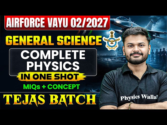 Physics Oneshot 🚀 | Complete Physics in One Class | Indian Airforce Agniveer Vayu 02/2027 | Tejas DW