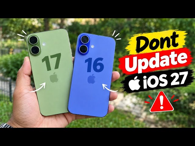 Don't Update to iOS 27 on iPhone 17, 16 & 15 Before Watching This | Problems with iOS 27 on iPhon...