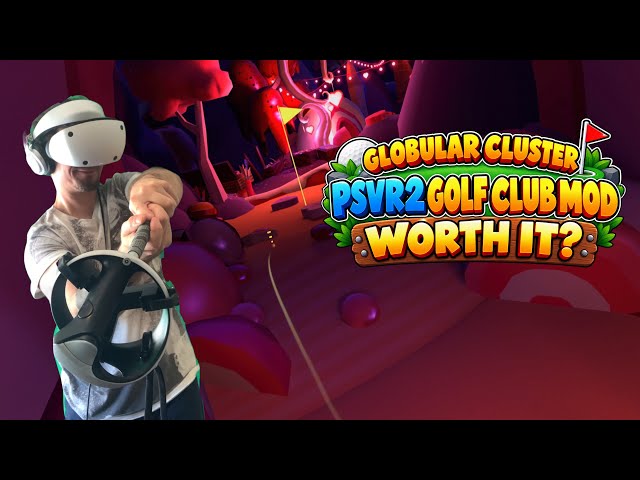 Globular Cluster PSVR2 Golf Club Mod Review | Worth It for Walkabout Mini Golf?