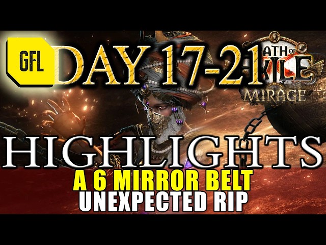 Path of Exile 3.28 Mirage Highlights Day #17-21 "IT'S 1 in 5 BRO!", 6 MIRROR BELT, UNEXPECTED RIP...