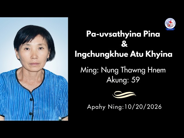 Pa-uvsathyina Pina & Ingchungkhue Atu Khyina