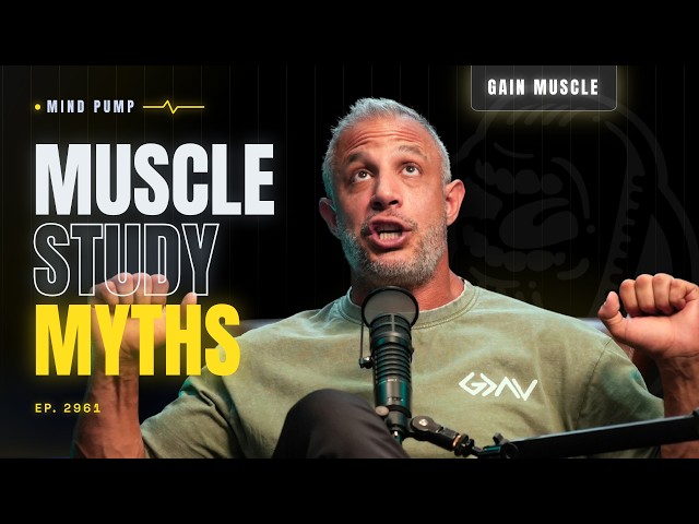 5 Things Research Gets Wrong About Building Muscle | Mind Pump 2961