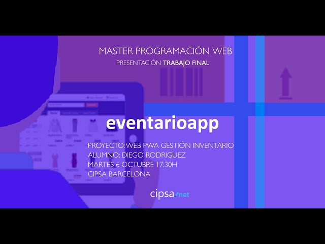 EVENTARIO APP 💙Presentación Aplicación Web 💙Máster Programación CIPSA Barcelona 👩‍💻 Diego Rodriguez