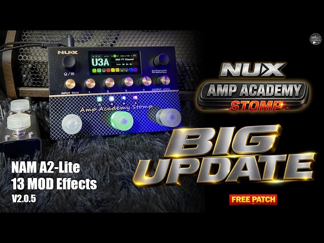 UPDATE! NUX Amp Academy Stomp V2.0.5 | What’s NEW?