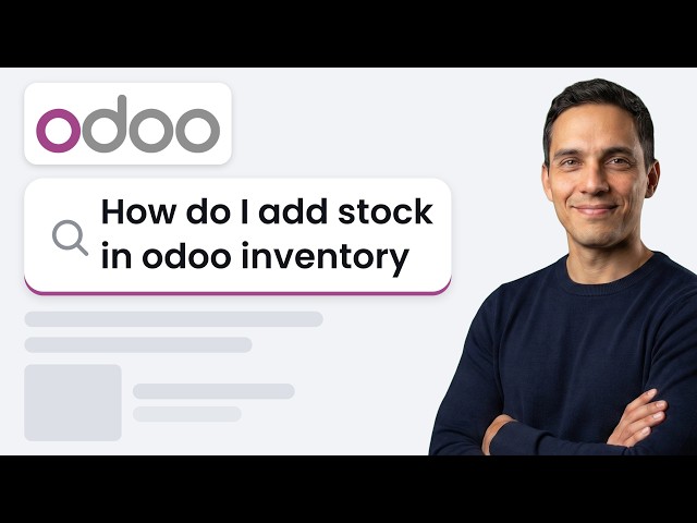 How to Add Stock in Odoo Inventory (New 2026 Method)