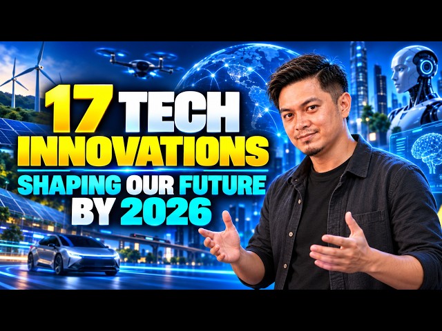 17 Tech Innovations Shaping Our Future by 2026