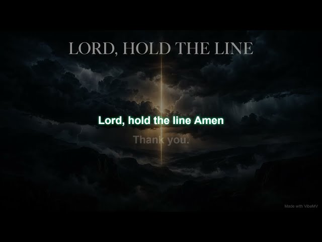 Lord, Hold The Line - Caleb Yazzie Junior
