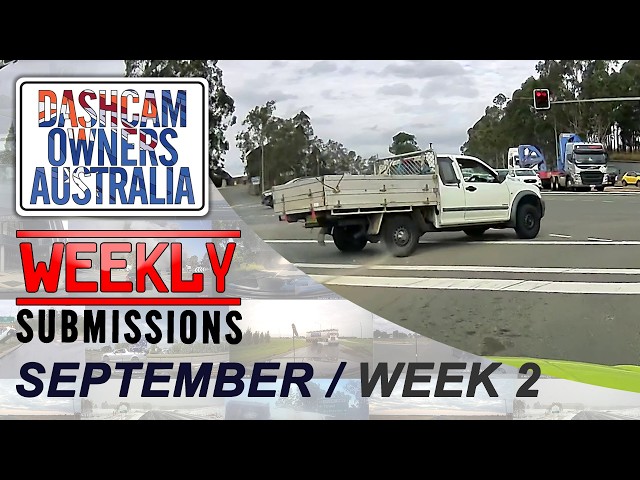 Dash Cam Owners Australia Weekly Submissions September Week 2