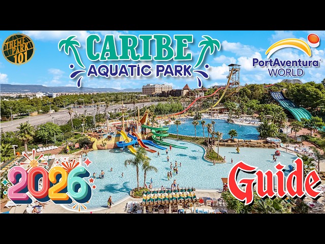 Caribe Aquatic Park SLIDES & ATTRACTIONS - 2026 - PortAventura World