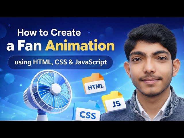 How to Create a Fan Animation using HTML, CSS & JavaScript | CSS Project for Beginners