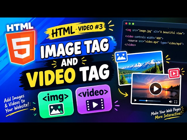 HTML Image Tag & Video Tag Tutorial | Learn img and video tags in HTML | Aura HTML Course_3