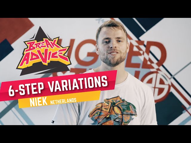 Six Step Variation /w Niek (The Ruggeds) | BREAK ADVICE